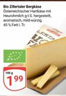 Bio Zillertaler Bergkäse im Angebot bei GLOBUS in Rüsselsheim Bio Zillertaler Bergkäse Angebote bei GLOBUS Rüsselsheim für 1,99 €