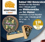 1862 Meisterstück oder Wildblumenkäse oder Der Allgäuer von Baldauf im aktuellen V-Markt Prospekt für 1,99 €