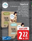 Aktuelles Thunfisch in nativem Olivenöl extra Angebot bei EDEKA in Mönchengladbach ab 2,22 €