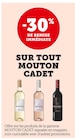 -30$ sur tout Mouton Cadet - Mouton Cadet - U Express à Agen -30$ sur tout Mouton Cadet - Mouton Cadet en promo chez U Express Agen