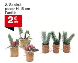 Sapin à poser H. 15 cm - But à Bordeaux Sapin à poser H. 15 cm en promo chez But Bordeaux à 2,99 €