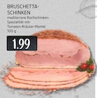 EDEKA Ratingen - Bruschetta-Schinken Angebot im Prospekt Bruschetta-Schinken bei EDEKA im Ratingen Prospekt für 1,99 €