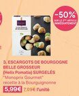 ESCARGOTS DE BOURGOGNE BELLE GROSSEUR (Helix Pomatia) SURGELÉS - Monoprix Gourmet dans le catalogue Monoprix