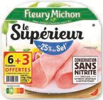 Jambon le superieur -25% de sel conservation sans nitrite - FLEURY MICHON dans le catalogue Super U