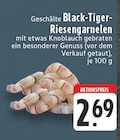Aktuelles Geschälte Black-Tiger-Riesengarnelen Angebot bei E center in Duisburg ab 2,69 €
