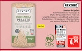 Premium Pellets im Angebot bei Marktkauf in Görlitz Premium Pellets Angebote von REKORD bei Marktkauf Görlitz für 4,99 €