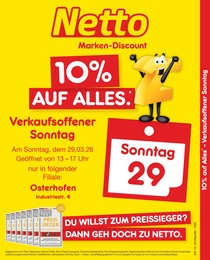 Netto Marken-Discount Prospekt für Osterhofen mit 2 Seiten Netto Marken-Discount Prospekt für Osterhofen: "10% auf ALLES", 2 Seiten, 29.03.2026 - 29.03.2026