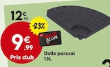 Dalle parasol 13l en promo chez Maxi Bazar Argenteuil à 9,99 €