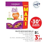 Fruits secs - Daco Bello en promo chez Super U Saint-Nazaire à 3,84 €