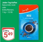 Aktuelle Kaffee Angebote bei GLOBUS in Bruchsal Aktuelles Naturmild Angebot bei GLOBUS in Bruchsal ab 5,49 €