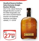 Select Kentucky Straight Bourbon Whiskey im Angebot bei GLOBUS in Bad Homburg Select Kentucky Straight Bourbon Whiskey Angebote von Woodford Reserve Distillers bei GLOBUS Bad Homburg für 27,99 €