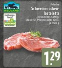 Aktuelles Frische Schweinenacken-Koteletts Angebot bei EDEKA in Lünen ab 1,29 €