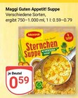 Guten Appetit! Suppe im Angebot bei GLOBUS in Wolfenbüttel Guten Appetit! Suppe Angebote von Maggi bei GLOBUS Wolfenbüttel für 0,59 €