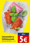 Schweinefilet in Trüffelmarinade im Angebot bei famila Nordost in Langenhagen Schweinefilet in Trüffelmarinade Angebote bei famila Nordost Langenhagen für 5,00 €