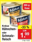 Hähnchenfleisch oder Schmalz- fleisch im Angebot bei Zimmermann in Göttingen Hähnchenfleisch oder Schmalz- fleisch Angebote von Krakus bei Zimmermann Göttingen für 1,99 €