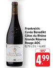 Cuvée Benedikt Côtes du Rhône Grande Réserve Rouge AOC Angebote bei E center Ludwigsburg für 4,99 €