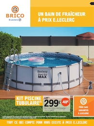 Catalogue E.Leclerc "Brico E.Leclerc : un bain de fraîcheur à prix E.Leclerc" à Amilly et alentours, 8 pages, 30/04/2024 - 18/05/2024