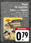 Für Genießer Sauce oder Suppen Angebote von Maggi bei EDEKA Bad Salzuflen für 0,79 €