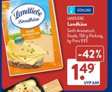 Landkäse von Landliebe für 1,49 € bei ALDI SÜD im Angebot Landkäse von Landliebe im aktuellen ALDI SÜD Prospekt