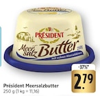 Meersalzbutter Angebote von Président bei EDEKA Bad Kreuznach für 2,79 €