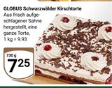 Aktuelle Torte Angebote bei GLOBUS in Erfurt Aktuelles Schwarzwälder Kirschtorte Angebot bei GLOBUS in Erfurt ab 7,25 €