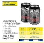Jack Daniel‘s & Coca Cola/Zero im Angebot bei METRO in Germering Jack Daniel‘s & Coca Cola/Zero Angebote bei METRO Germering für 2,13 €