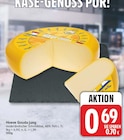 Hoeve Gouda jung für 0,69 € bei EDEKA im Angebot Hoeve Gouda jung im aktuellen EDEKA Prospekt