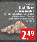 Geschälte Black-Tiger-Riesengarnelen im Angebot bei EDEKA in Velbert Geschälte Black-Tiger-Riesengarnelen Angebote bei EDEKA Velbert für 2,49 €