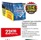 (1)Capsules lave-vaisselle Quantum nettoyage efficace & brillance - FINISH en promo chez Cora Villiers-le-Bel à 23,99 €