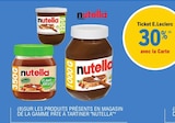 Promo 30% avec la Carte Ticket E.Leclerc sur les produits présents en magasin de la gamme pâte à tartiner Nutella à  dans le catalogue E.Leclerc à Thiers