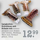 Aktuelles Langusten-Schwänze mit Schale roh Angebot bei E center in Mainz ab 12,99 €
