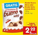 Bueno Minis oder Kinder Scho- kolade Minis Angebote von Kinder bei Netto Marken-Discount Kamp-Lintfort für 2,22 €