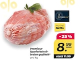 Spanferkelrollbraten von Premieur im aktuellen Netto mit dem Scottie Prospekt für 8,99 €