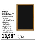 Wandkreidetafel im METRO Prospekt Wandkreidetafel im aktuellen METRO Prospekt für 16,65 €