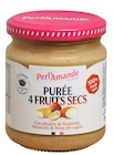 Purée 4 fruits secs - PERL'AMANDE - NaturéO à Reims Purée 4 fruits secs - PERL'AMANDE en promo chez NaturéO Reims à 4,49 €