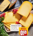 Holländischer Gouda im Angebot bei REWE in Mülheim Holländischer Gouda Angebote bei REWE Mülheim für 0,69 €