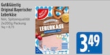 Original Bayerischer Leberkäse von Gut&Günstig im aktuellen E xpress Prospekt für 3,49 €