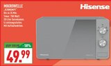 MIKROWELLE im Angebot bei Marktkauf in Menden MIKROWELLE Angebote von Hisense bei Marktkauf Menden für 49,99 €