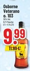 Veterano o. 103 Angebote von Osborne bei Trinkgut Wunstorf für 9,99 €