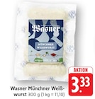 Münchner Weißwurst Angebote von Wasner bei E center Filderstadt für 3,33 €