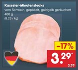 Aktuelle Schweinefleisch Angebote bei Netto Marken-Discount in Regensburg Aktuelles Kasseler-Minutensteaks Angebot bei Netto Marken-Discount in Regensburg ab 3,29 €