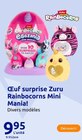 Œuf surprise Mini Mania! - Zuru Rainbocorns à 9,95 € dans le catalogue Action