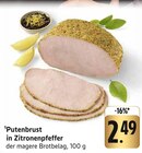 Putenbrust in Zitronenpfeffer im Angebot bei E center in Offenburg Putenbrust in Zitronenpfeffer Angebote bei E center Offenburg für 2,49 €