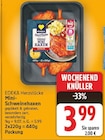 Mini-Schweinehaxen im E center Prospekt Mini-Schweinehaxen von EDEKA Herzstücke im aktuellen E center Prospekt für 3,99 €