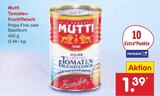 Aktuelle Tomaten Angebote bei Netto Marken-Discount in Chemnitz Aktuelles Tomatenfruchtfleisch Polpa Fine Angebot bei Netto Marken-Discount in Chemnitz ab 1,39 €