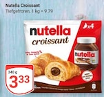 Croissant im Angebot bei GLOBUS in Erlangen Croissant Angebote von Nutella bei GLOBUS Erlangen für 3,33 €