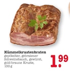 Aktuelle Braten Angebote bei EDEKA in Frankfurt (Main) Aktuelles Kümmelkrustenbraten Angebot bei EDEKA in Frankfurt (Main) ab 1,99 €