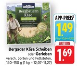 EDEKA - Bergbauern Käse Scheiben Angebot im Prospekt Bergbauern Käse Scheiben bei EDEKA im Prospekt "" für 1,49 €