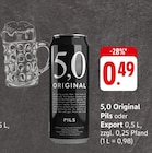 5,0 Original Pils oder Export bei EDEKA im Weilheim Prospekt für 0,49 €