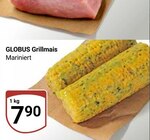 Grillmais Mariniert Angebote von GLOBUS bei GLOBUS Herne für 7,90 €